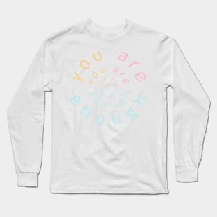 You-Are-Enough-high-resolution-transparent1 Long Sleeve T-Shirt